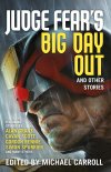 2000AD Judge Fears Big Day Out Edited by Michael Carroll.jpg